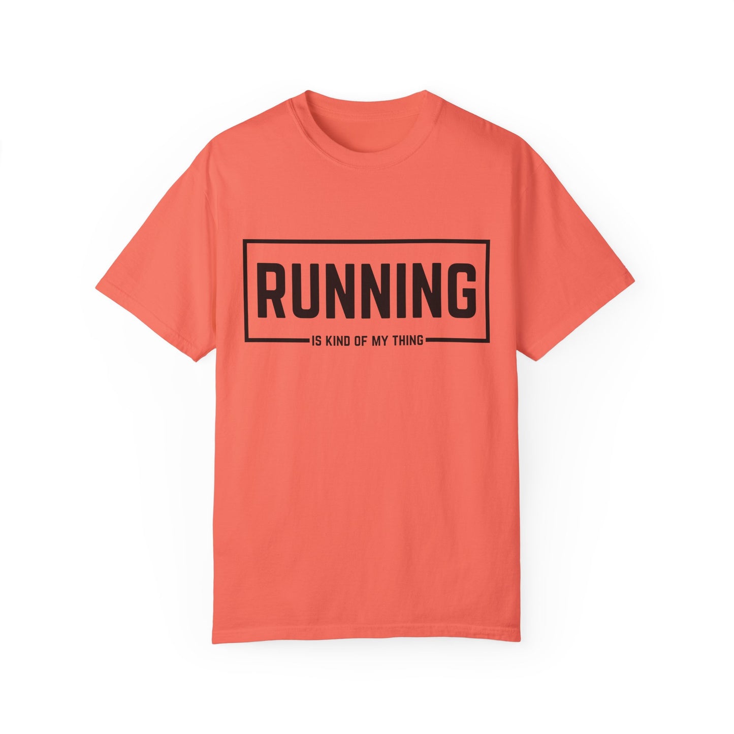 Running Is Kind Of My Thing - Comfort Colors Shirt