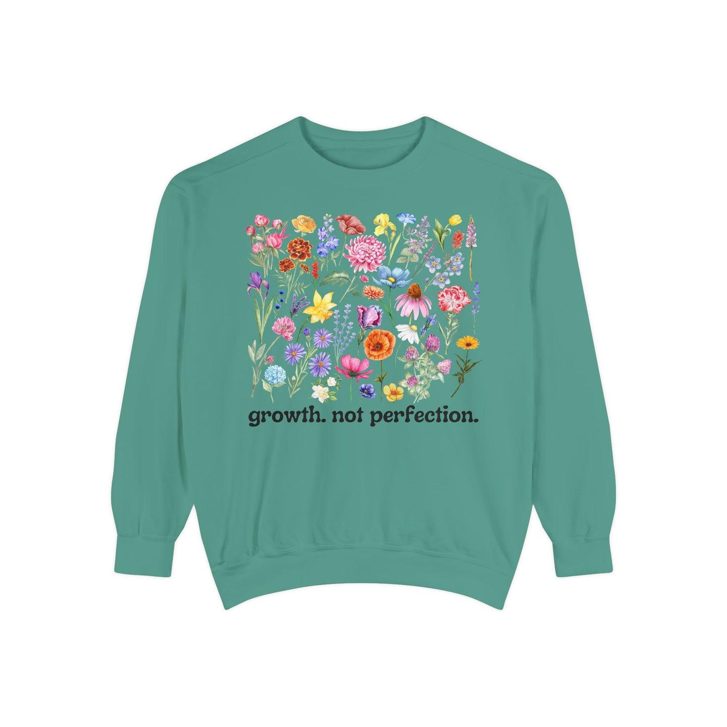 Growth, Not Perfection - Comfort Colors Sweatshirt