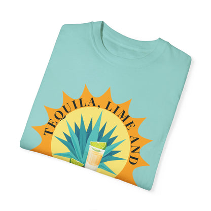 Tequila, Lime And Sunshine - Comfort Colors Shirt