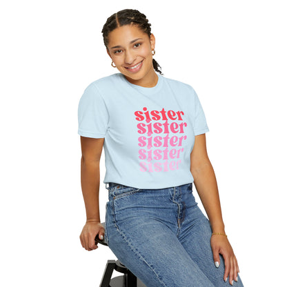 Sister (Pink) - Comfort Colors Shirt