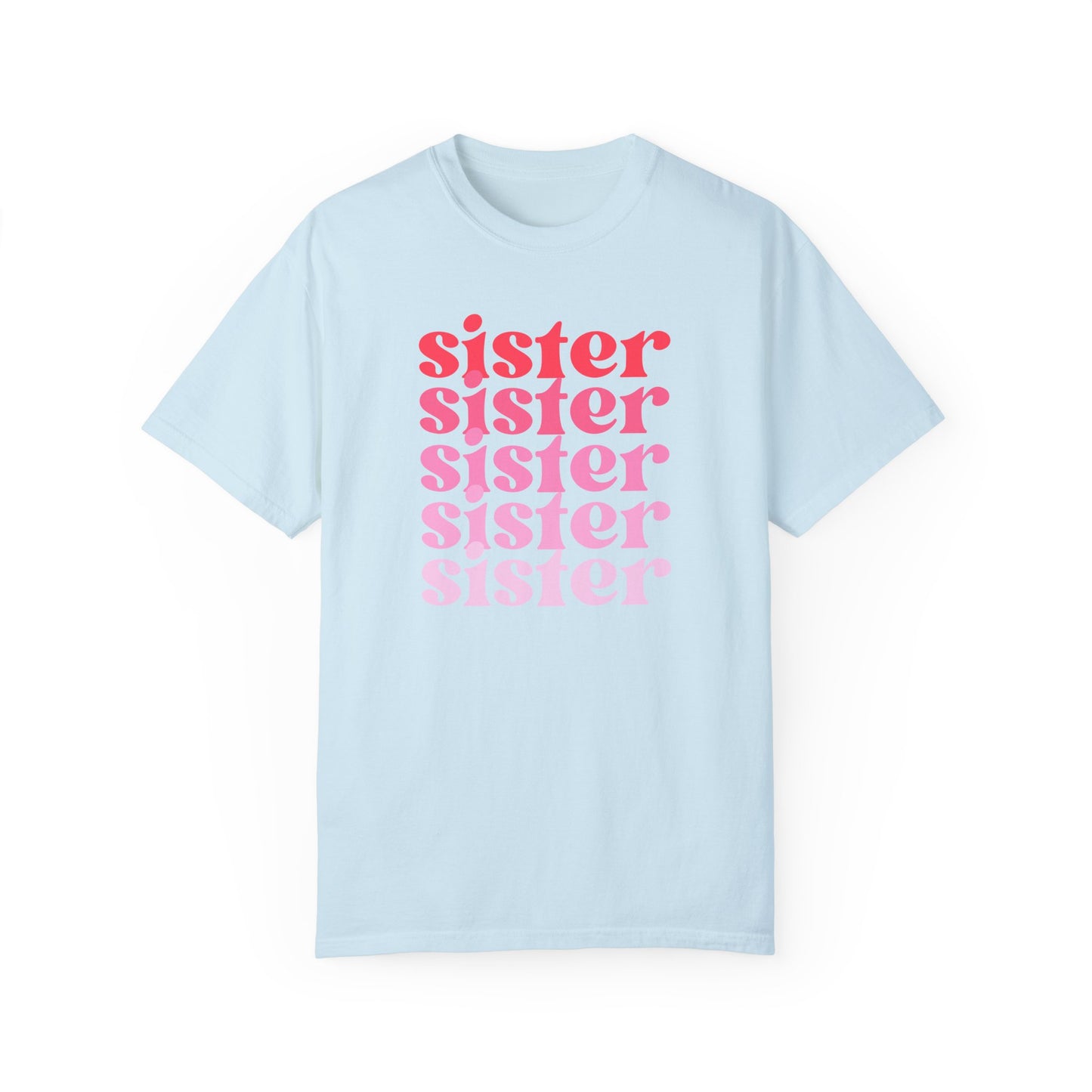 Sister (Pink) - Comfort Colors Shirt