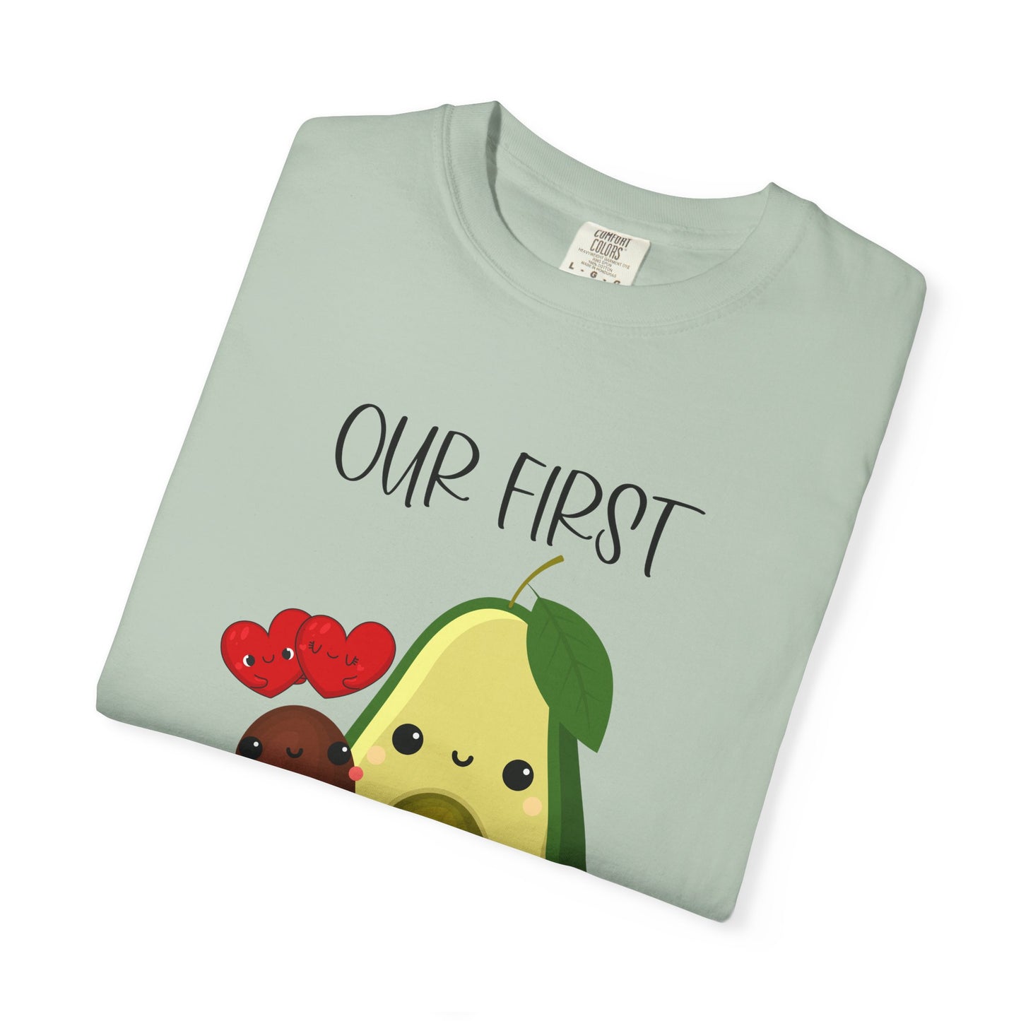 Our First Mother's Day Together (Avocado & Pit) - Comfort Colors Shirt