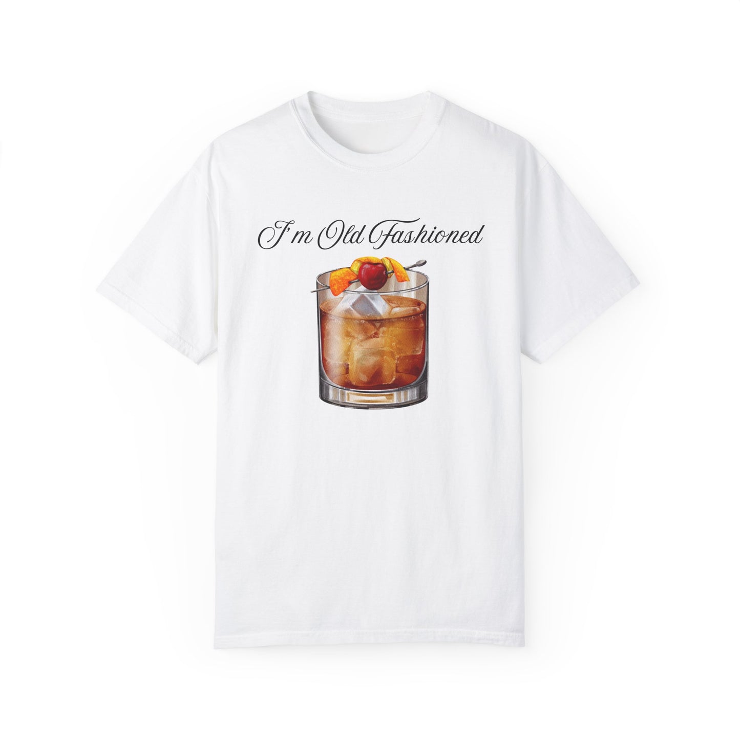 I'm Old Fashioned - Comfort Colors Shirt