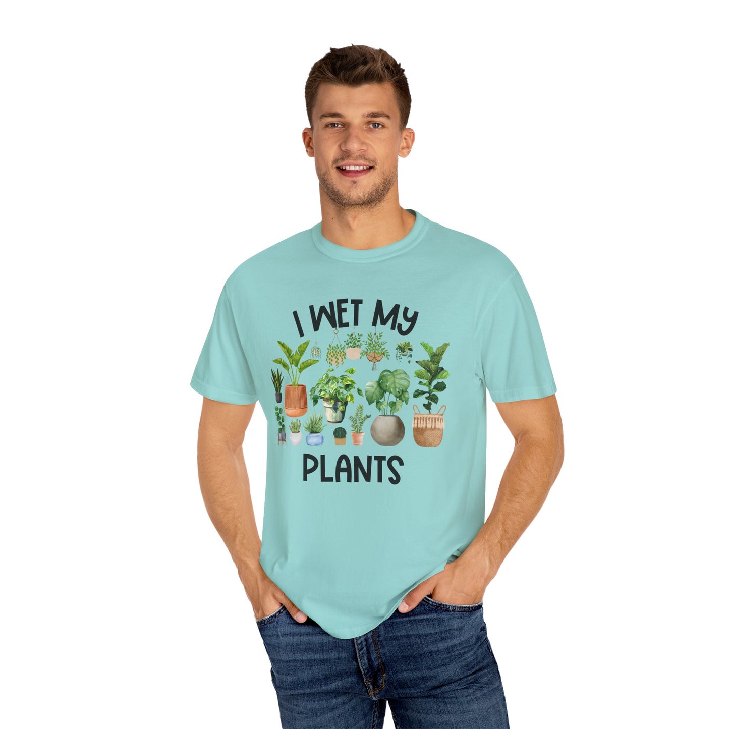 I Wet My Plants - Comfort Colors Shirt