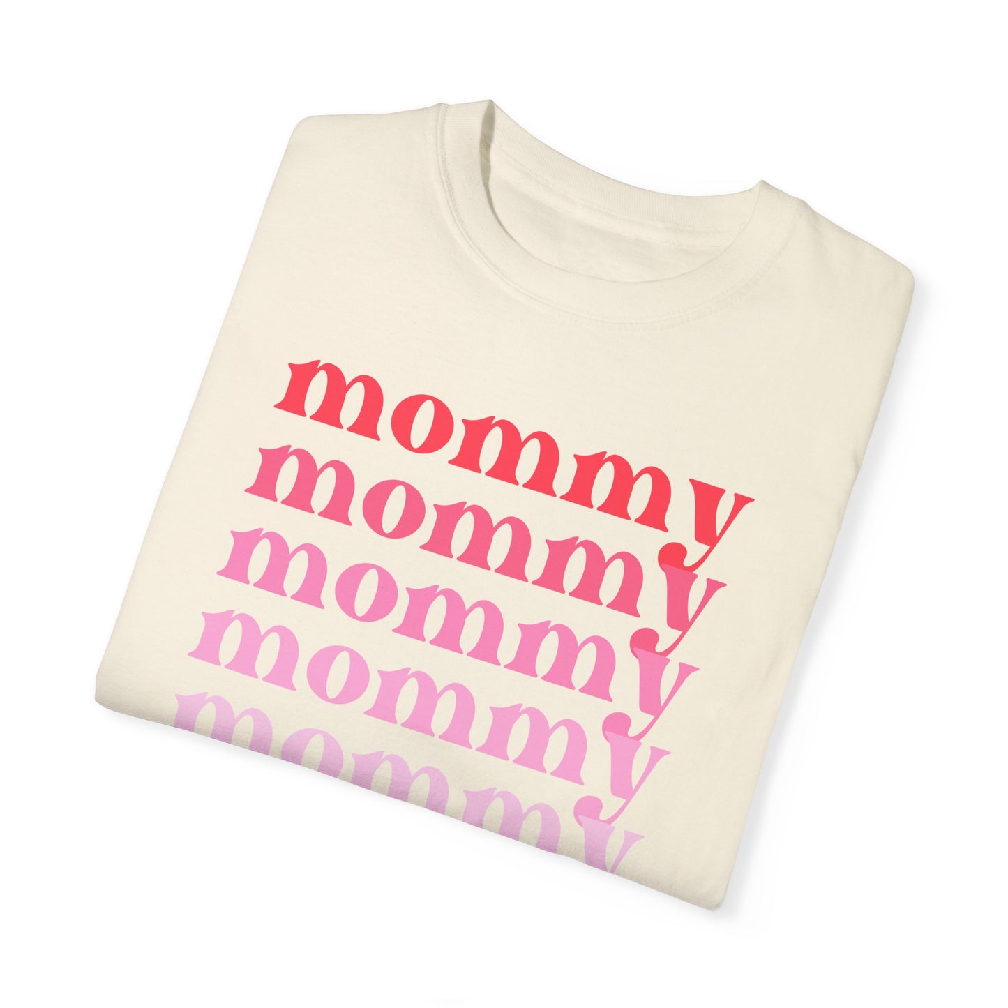 Mommy (Pink) - Comfort Colors Shirt