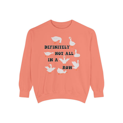 Definitely Not All In A Row - Comfort Colors Sweatshirt